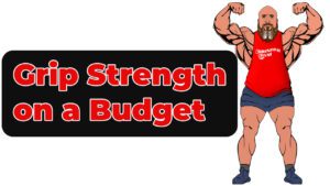 Grip Strength On A Budget 300x169