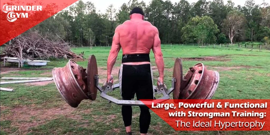 GG Article Large Powerful And Functional With Strongman Training The Ideal Hypertrophy 1500x750 1 1024x512