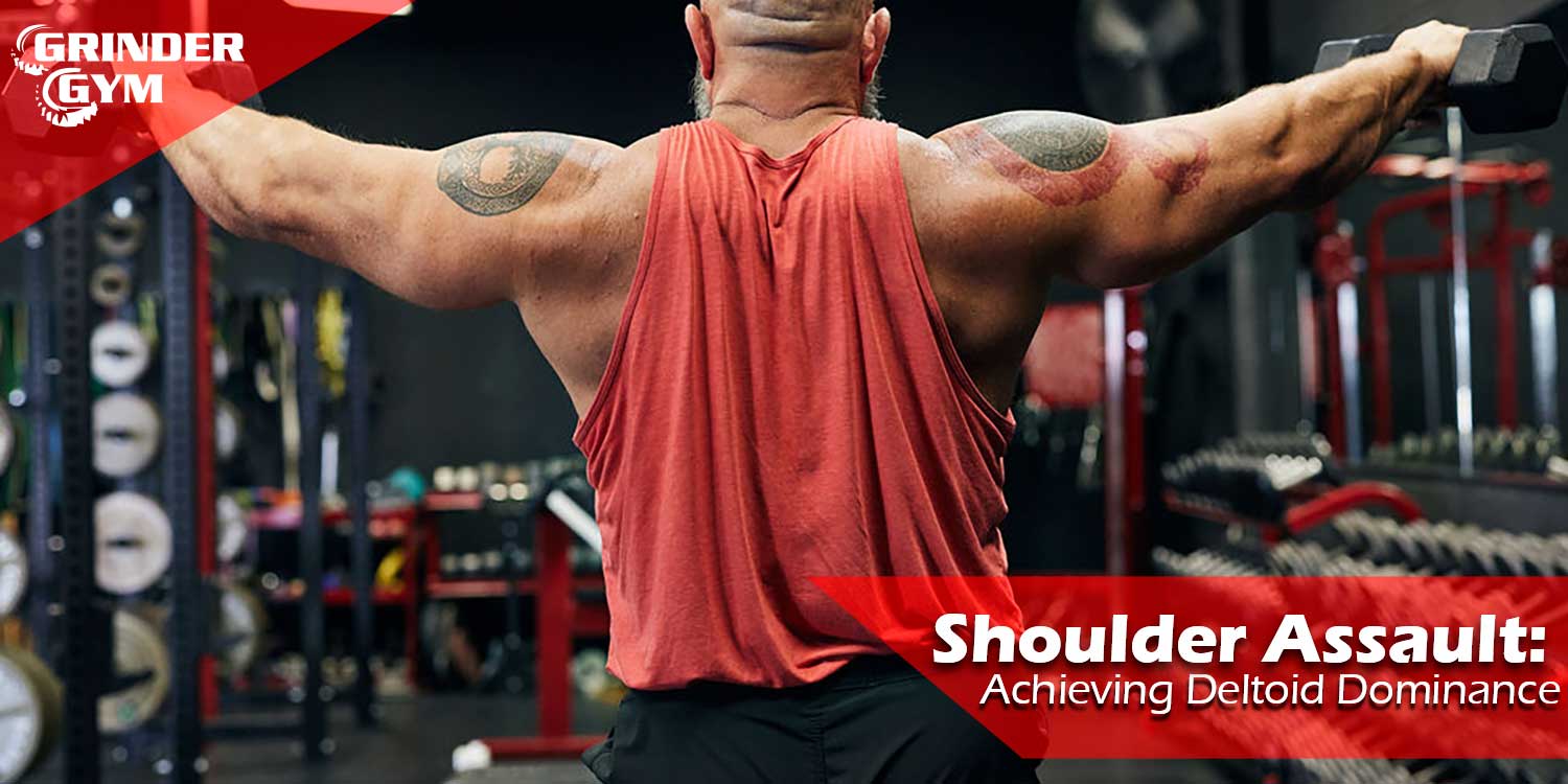 Shoulder Assault: Achieving Deltoid Dominance