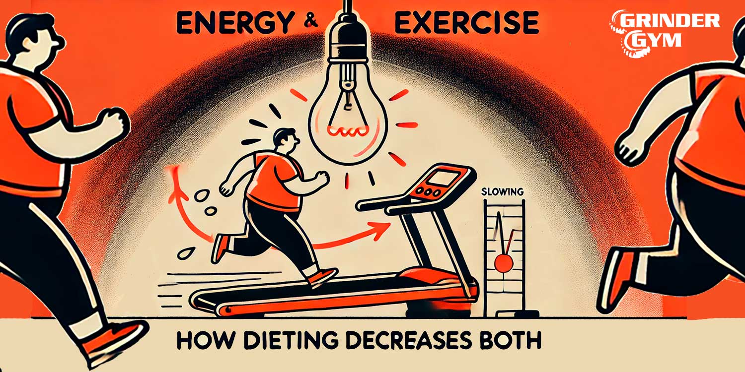 Energy and Exercise: How Dieting Decreases Both