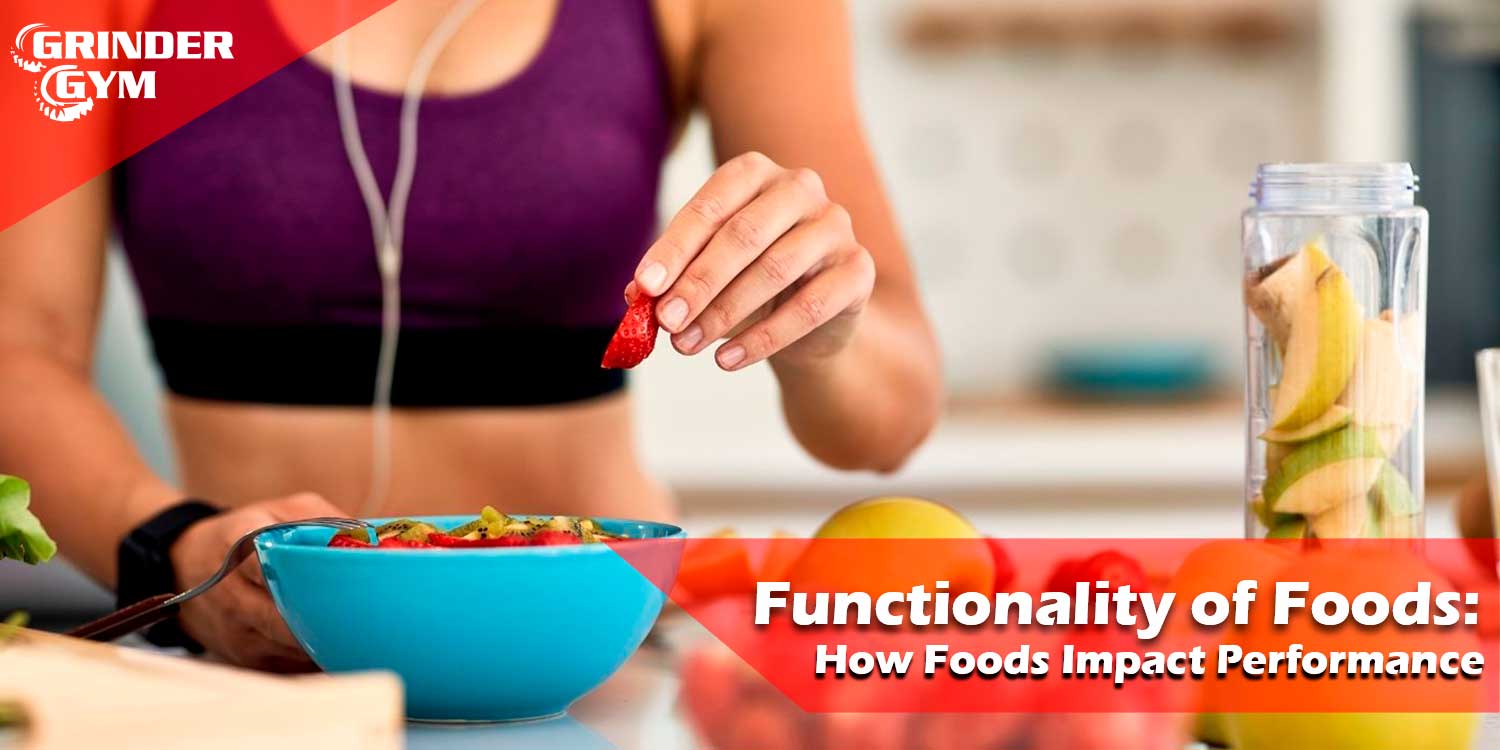 Functionality of Foods: How Foods Impact Performance