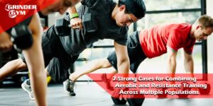 GG Article 7 Strong Cases For Combining Aerobic And Resistance Training Across Multiple Populations 1500x750 1 300x150