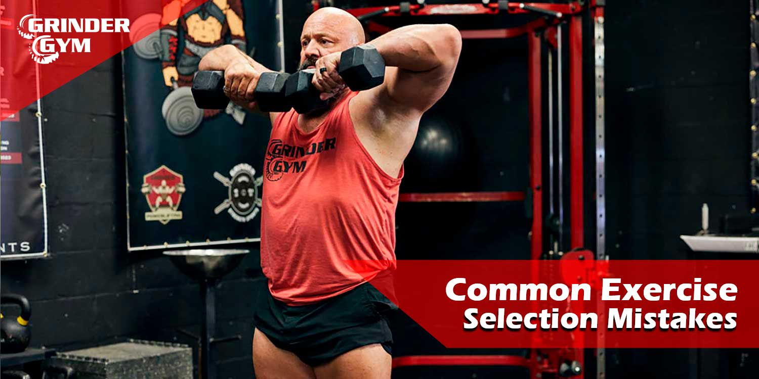 Common Exercise Selection Mistakes