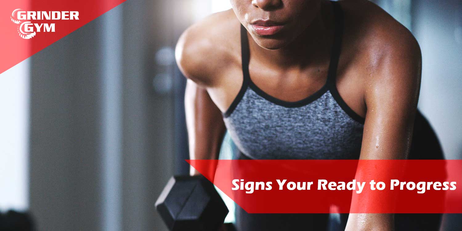 Signs Your Ready to Progress