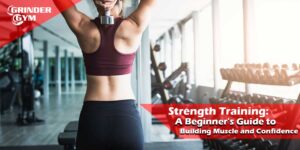 GG Article Strength Training A Beginners Guide To Building Muscle And Confidence 1500x750 1 300x150