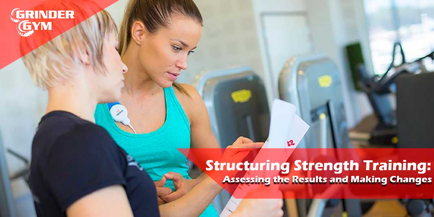 Structuring Strength Training: Assessing the Results and Making Changes