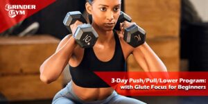 GG Workouts 3 Day Push Pull Lower Program With Glute Focus For Beginners 1500x750 1 300x150