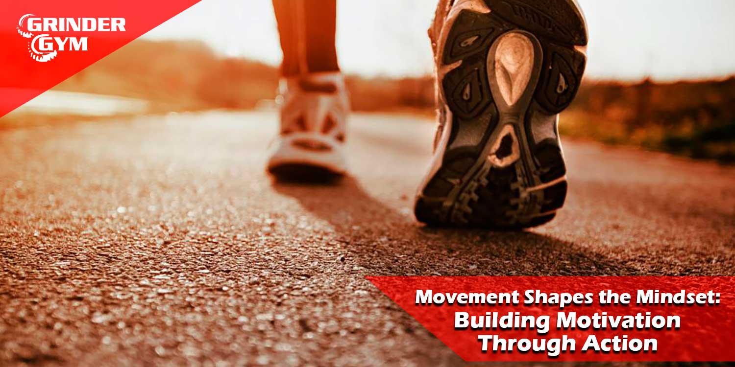 Movement Shapes the Mindset: Building Motivation Through Action