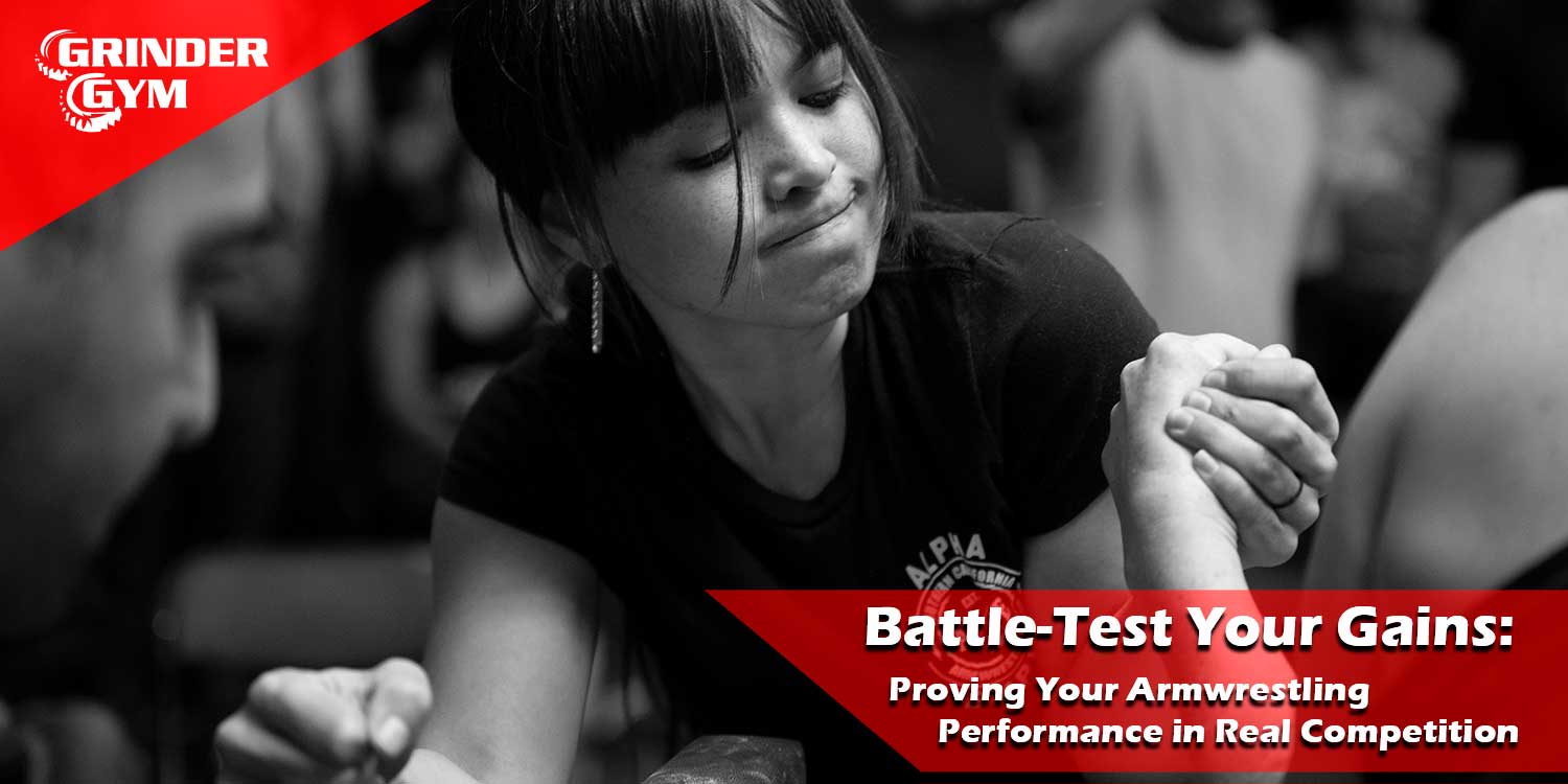 Battle-Test Your Gains: Proving Your Armwrestling Performance in Real Competition